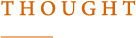 THOUGHT