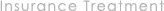 Insurance Treatment